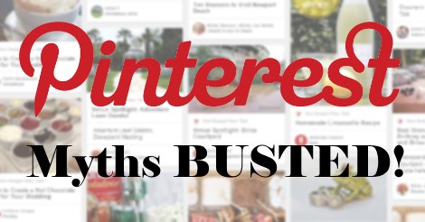 3 Pinterest Myths for Small Businesses BUSTED