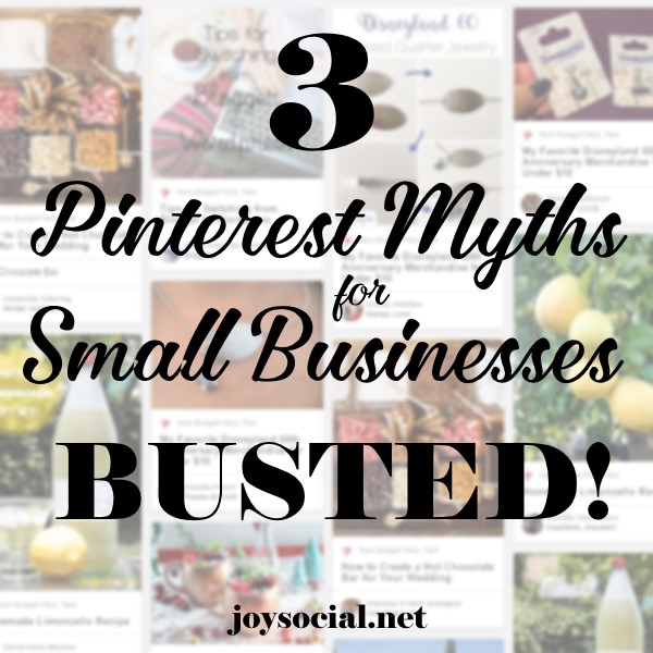 3 Pinterest Myths for Small Businesses BUSTED