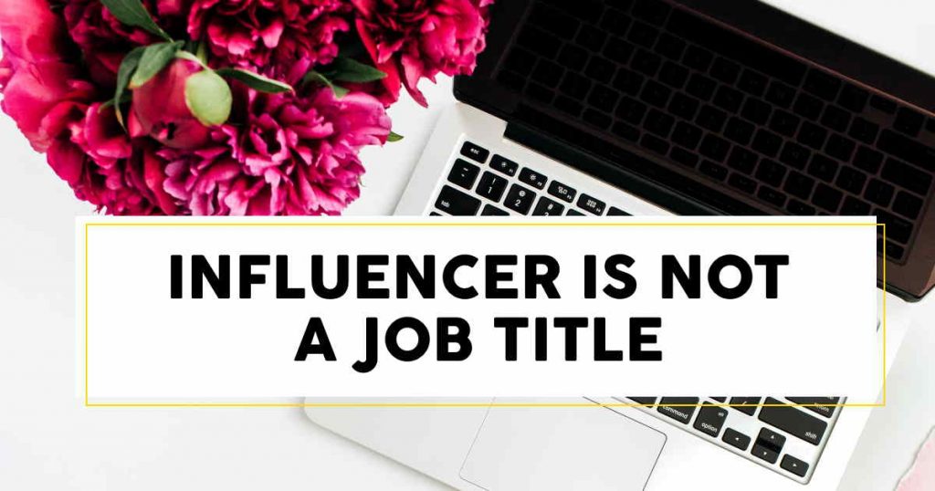 Influencer Education - Episode 1 - Influencer is NOT a Job Title