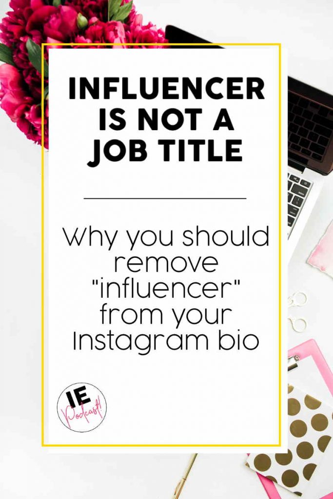 Influencer Education - Episode 1 - Influencer is NOT a Job Title